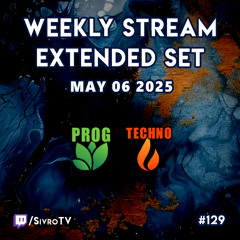 Live @ Twitch.tv/SivroTV - 05/06/2025 [6hr Extended Set]