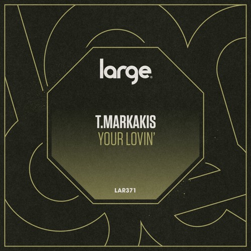 T.Markakis | Your Lovin'