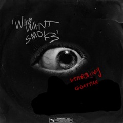 Who Want Smoke (remix)