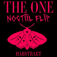 Habstrakt - The One (Noctiil Flip)