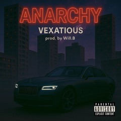 Anarchy by Vexatious | Prod. by Will.B | 2025 | NEW | STRAIGHT FIRE | GANGSTA | STREET | UK | LONDON