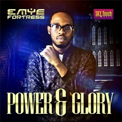 Emye Fortress  - Power and Glory