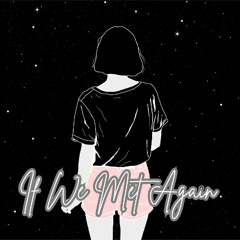 If We Met Again - DJ KRISH