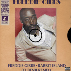 Freddie Gibbs - Rabbit Island (El Benji Remix)