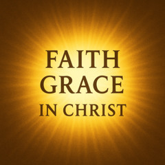 Faith, Grace, In Christ - Christmas