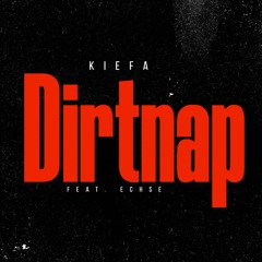 Dirtnap (feat.Echse)