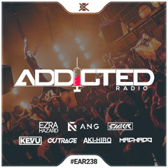 Addicted Radio #238