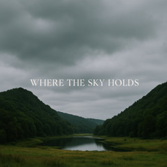 Where the Sky Holds