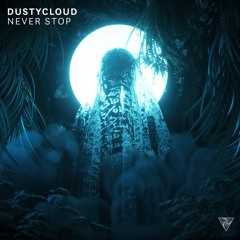 Dustycloud - Never Stop