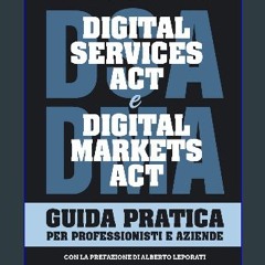 ebook read pdf 🌟 Digital Services Act e Digital Markets Act: Guida pratica per professionisti e az