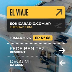El Viaje EP068 - Resident: Fede Benitez | Guestmix: DEGG MT
