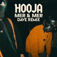 Hooja - MER & MER (dave remix)