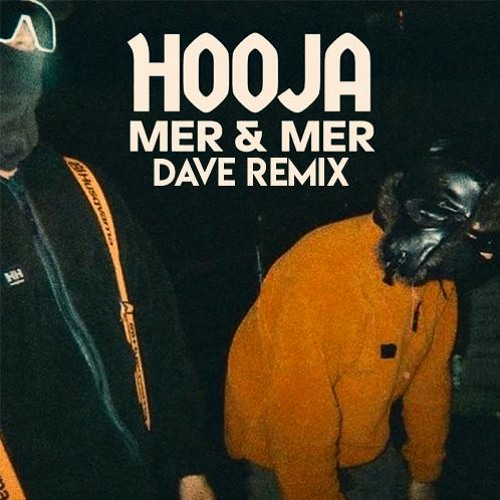 Hooja - MER & MER (dave remix)