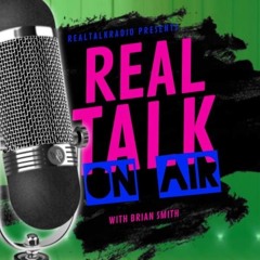RealtalkonAir with Brian Smith  week 3 RTR