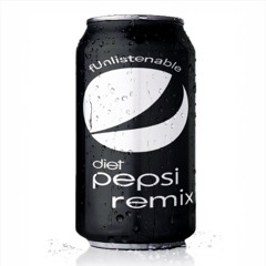 Diet Pepsi (fUnlistenable Remix)
