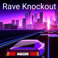 Rave Knockout