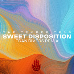 Sweet Disposition  [Edan Rivers Remix] - Free Download