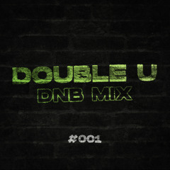 Double U - DnB Mix - Vol 1