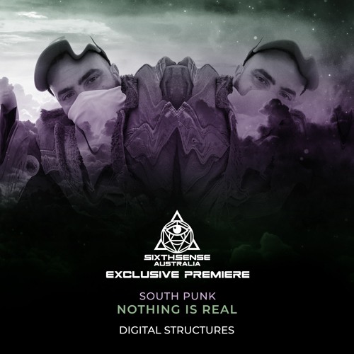 PREMIERE: South Punk - Nothing Is Real (Original Mix) [Digital Structures]
