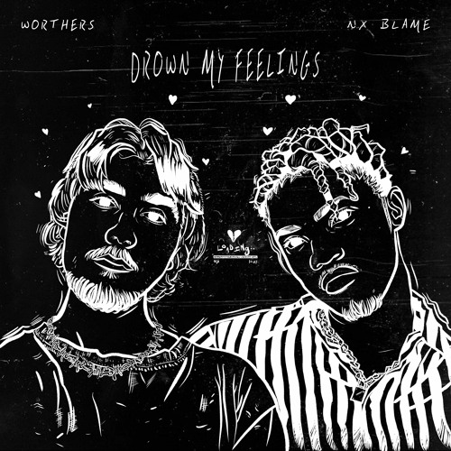 Drown My Feelings (feat. NX Blame)