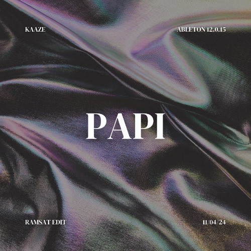 Kaaze - Papi (Ramsat Edit)
