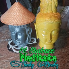 EL Shabazz- Meditate (Prod. by Sinky Beatz)