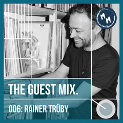 The Guest Mix 006: Rainer Trüby