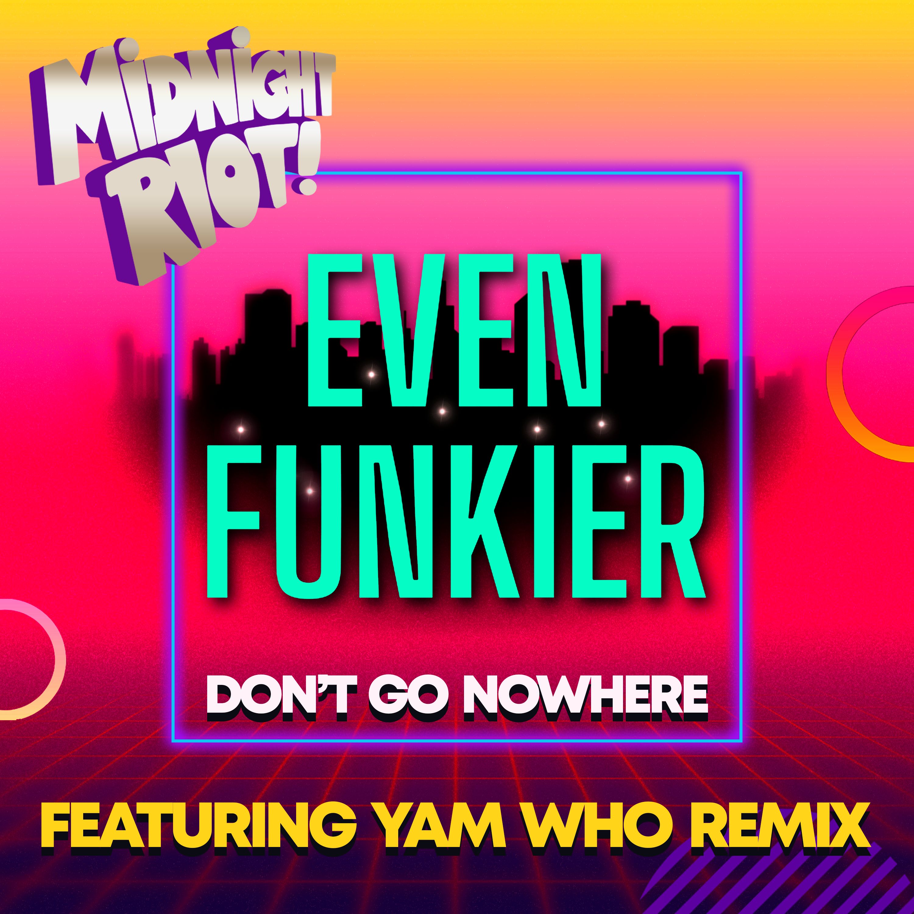 Even Funkier - Don't Go Nowhere - Original Mix (teaser)