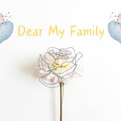 Dear My Family