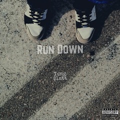 Yung $latt - Run Down (Prod. Swervo)