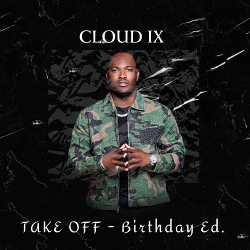 Cloud IX | Take OFF - Birthday Ed.