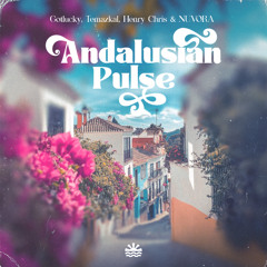 Gotlucky, Temazkal, Henry Chris & NUVORA - Andalusian Pulse