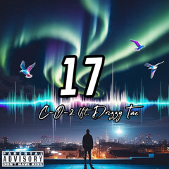17 (ft. Drizzy Tae) [Prod. MK Beats]