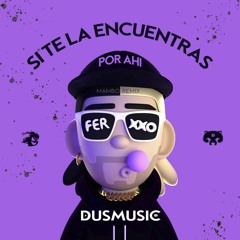 Feid - Si Te La Encuentras Por Ahí (Mambo Remix) [Dus Music]