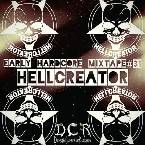 Hellcreator | Early Hardcore mixtape#31 | 24/04/21 | NLD
