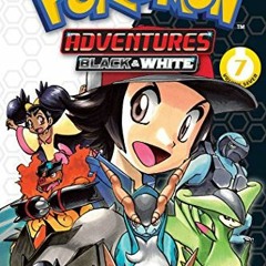 Access [EBOOK EPUB KINDLE PDF] Pokémon Adventures: Black and White, Vol. 7 (7) by  Hi