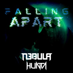 N3bula & Hunta - Fallling Apart