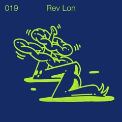 019. Maybe with Rev Lon