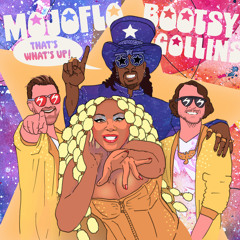 That's What's Up (feat. Bootsy Collins)