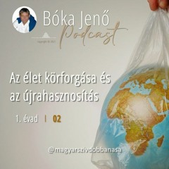 Az élet körforgása és az újrahasznosítás (S1E02)