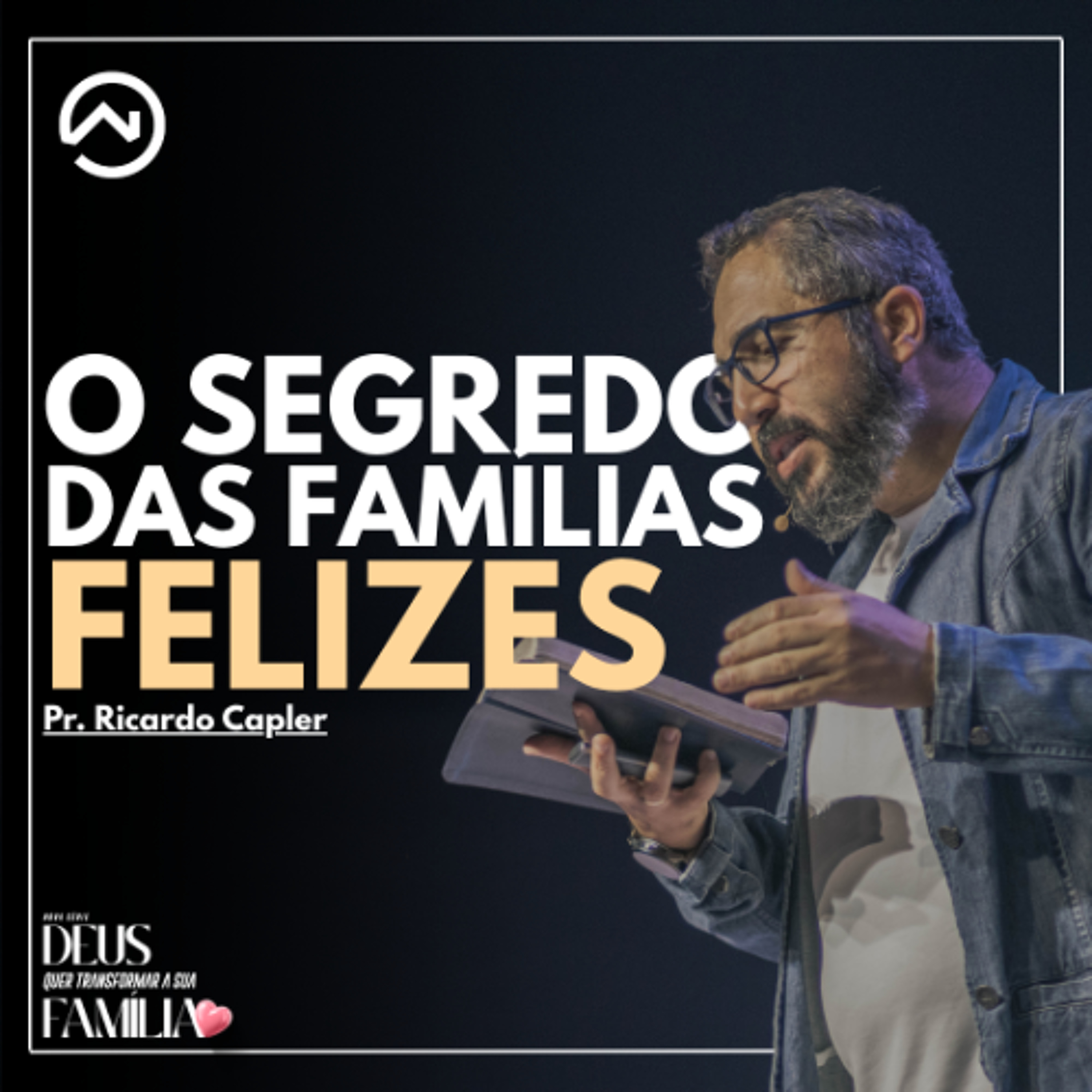 O Segredo das Famílias Felizes com Pr. Ricardo Capler episode artwork