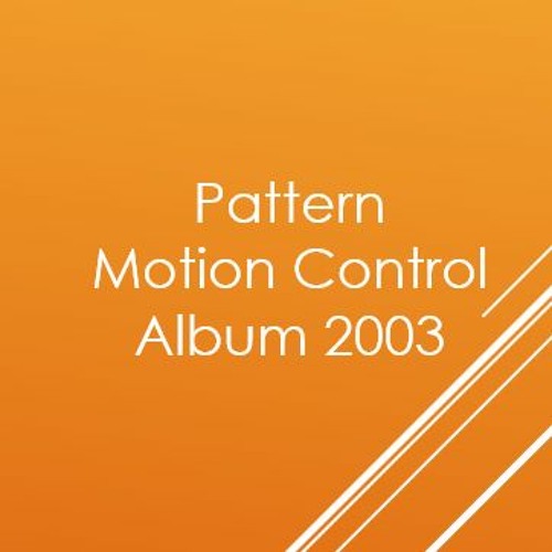 Stream Motion Control (2003) by Pattern Listen online for free on