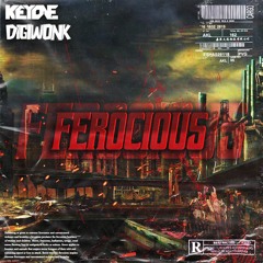 KeyOne x Digiwonk - Ferocious [FREE DL]