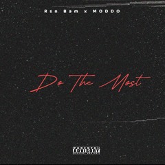 Do The Most