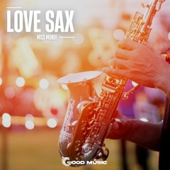 MM2017263 : Miss Mundi - Love sax (Original Mix)