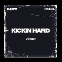 KICKIN HARD (VËRDICT HT REWORK) FREE DL