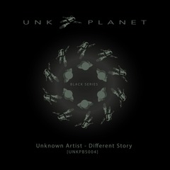 PREMIERE: Unknown Artist - Different Story [UNKPBS004]