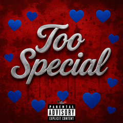 Too Special