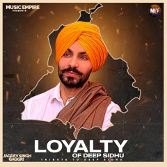 Loyalty Of Deep Sidhu By Jagdev Singh Gaggri  | Coin Digital | New Punjabi Songs 2022