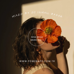 80's Soul Relax Music Vol. 1 - Mixed Dj. ismail BAHAR